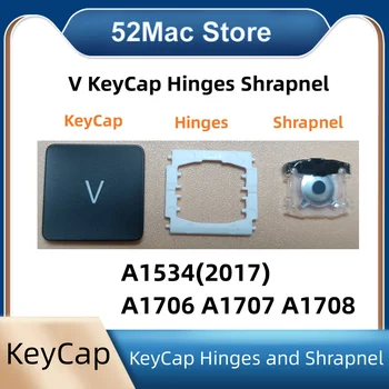 Замяна на индивидуални V KeyCap панти и шрапнели са приложими за MacBook Pro A1534(2017)A1706 A1707 A1708 клавиатура